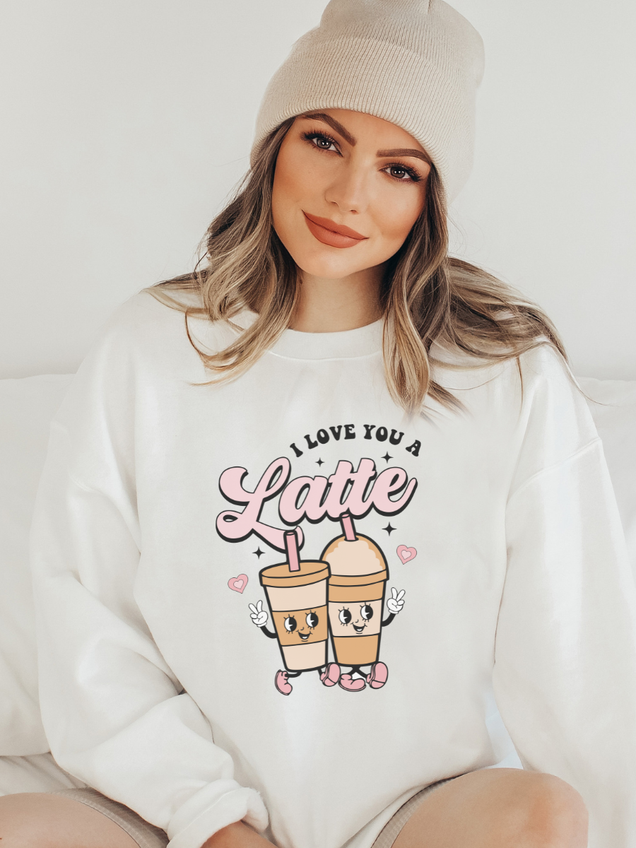 I Love you A Latte Crewneck Sweatshirt